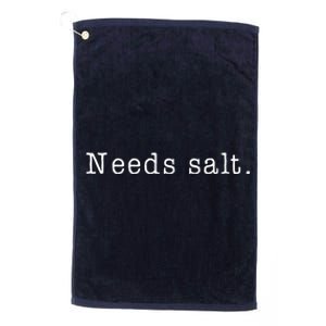 Needs Salt Funny Cooking Chef Gift Platinum Collection Golf Towel