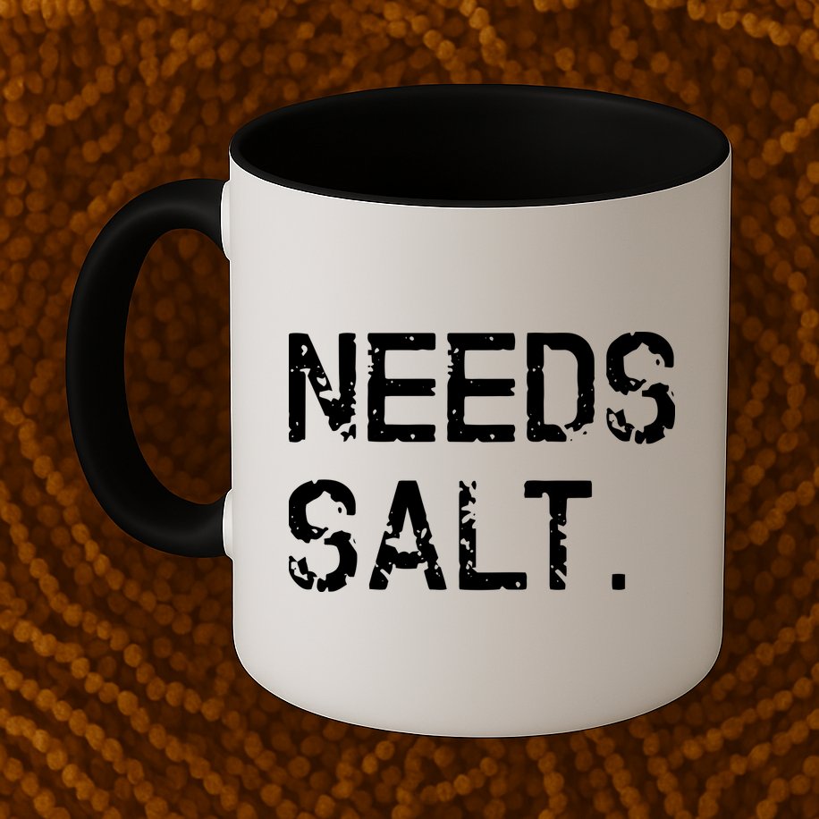 Needs Salt Funny Cooking Chef Gift Mug