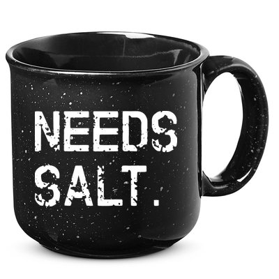 Needs Salt Funny Cooking Chef Gift 15oz Campfire Ceramic Mug