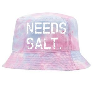 Needs Salt Funny Cooking Chef Gift Tie-Dyed Bucket Hat