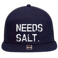 Needs Salt Funny Cooking Chef Gift 7 Panel Mesh Trucker Snapback Hat