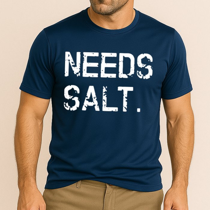 Needs Salt Funny Cooking Chef Gift Cooling Performance Crew T-Shirt