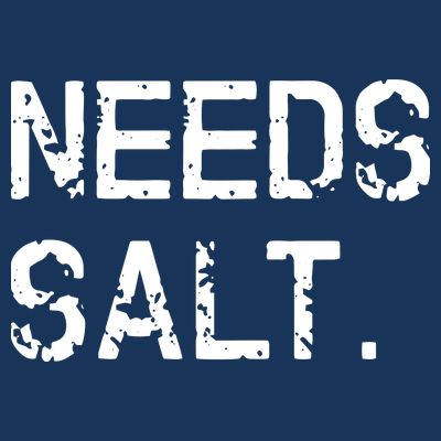 Needs Salt Funny Cooking Chef Gift T-Shirt