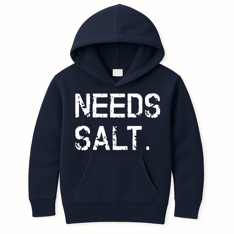 Needs Salt Funny Cooking Chef Gift Kids Hoodie