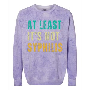 Not Syphilis Funny Post Surgery Gag Gifts Get Well Soon Gift Colorblast Crewneck Sweatshirt