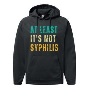 Not Syphilis Funny Post Surgery Gag Gifts Get Well Soon Gift Performance Fleece Hoodie