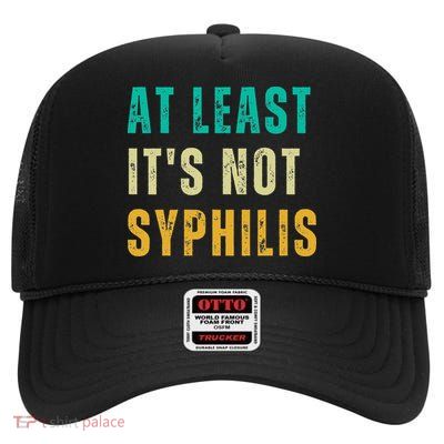 Not Syphilis Funny Post Surgery Gag Gifts Get Well Soon Gift High Crown Mesh Back Trucker Hat