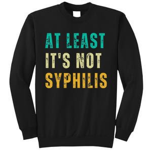 Not Syphilis Funny Post Surgery Gag Gifts Get Well Soon Gift Sweatshirt