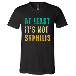 Not Syphilis Funny Post Surgery Gag Gifts Get Well Soon Gift V-Neck T-Shirt