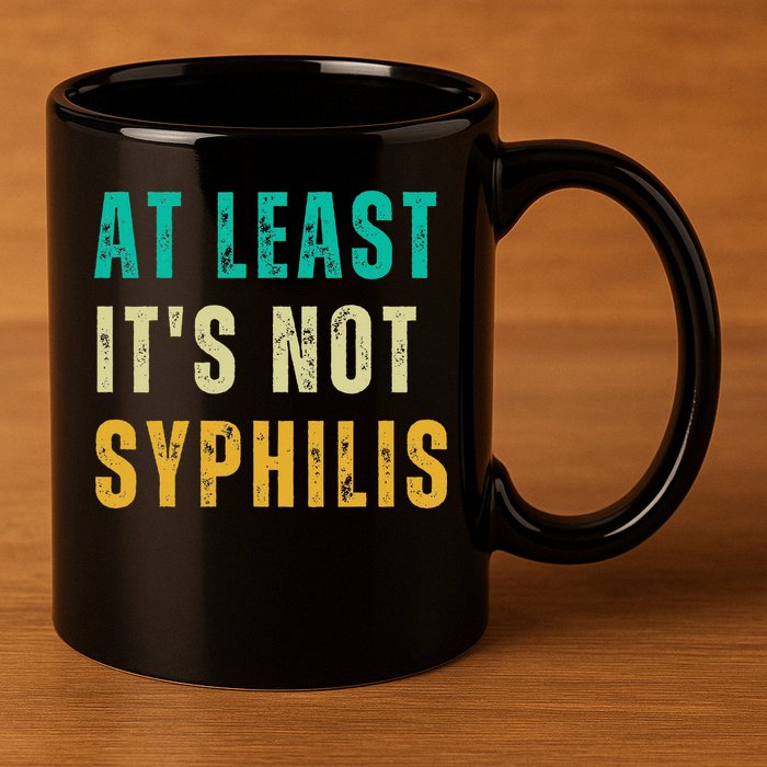 Not Syphilis Funny Post Surgery Gag Gifts Get Well Soon Gift 11oz C Handle Ceramic Mug