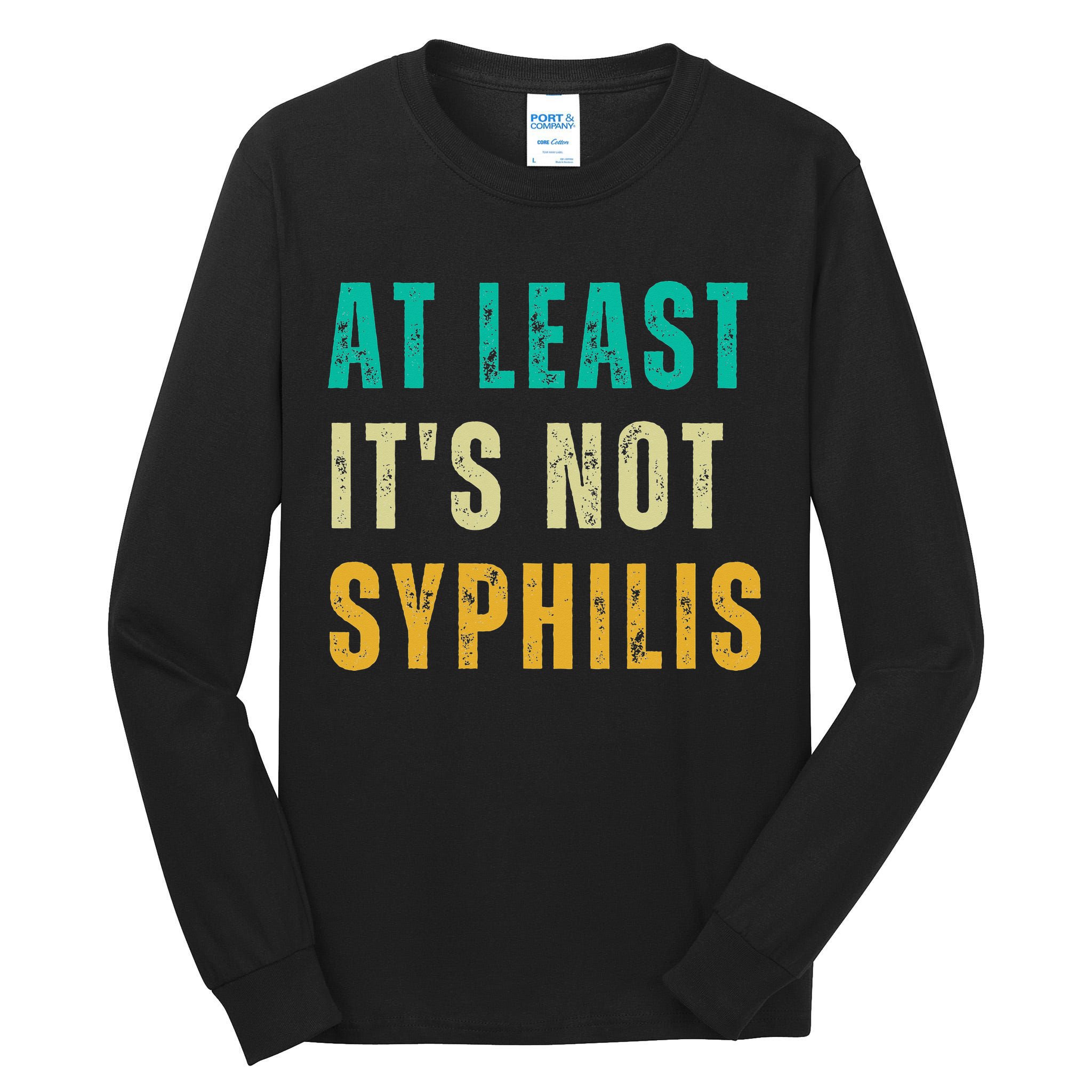 Not Syphilis Funny Post Surgery Gag Gifts Get Well Soon Gift Tall Long Sleeve T-Shirt