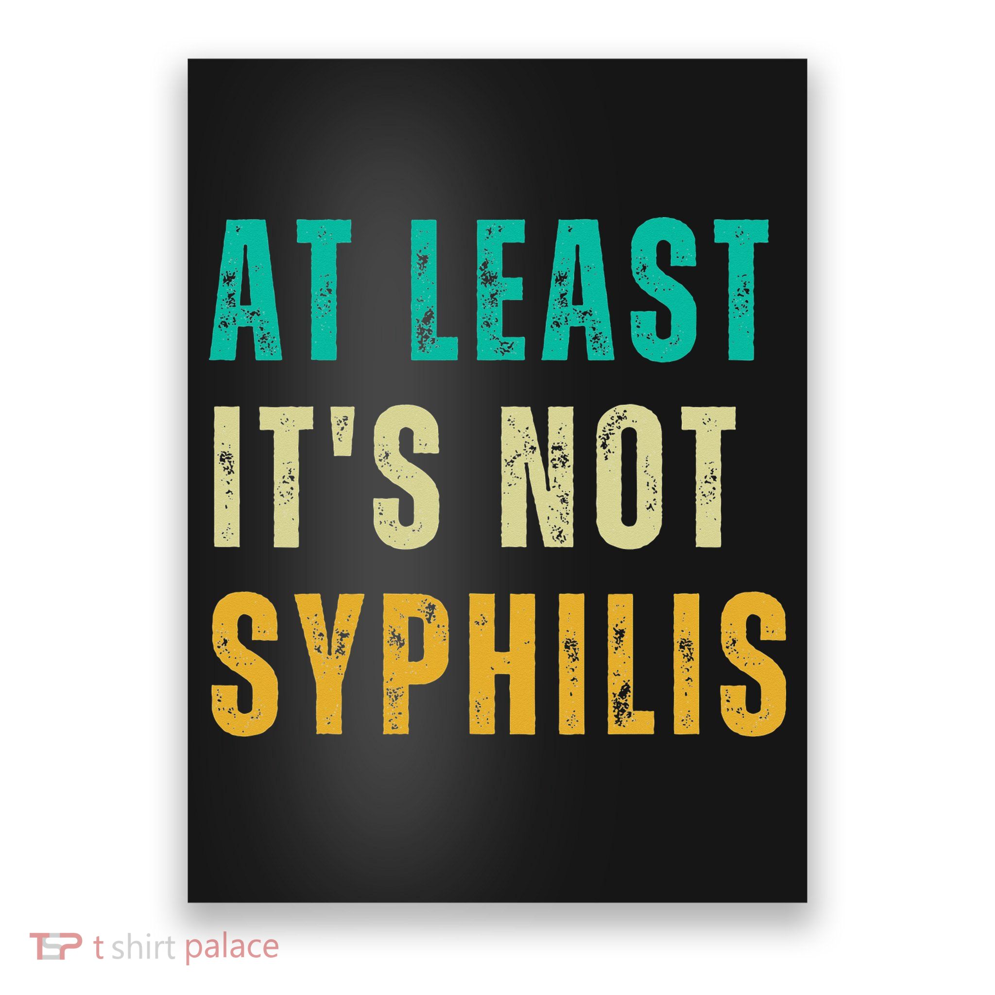 Not Syphilis Funny Post Surgery Gag Gifts Get Well Soon Gift Poster