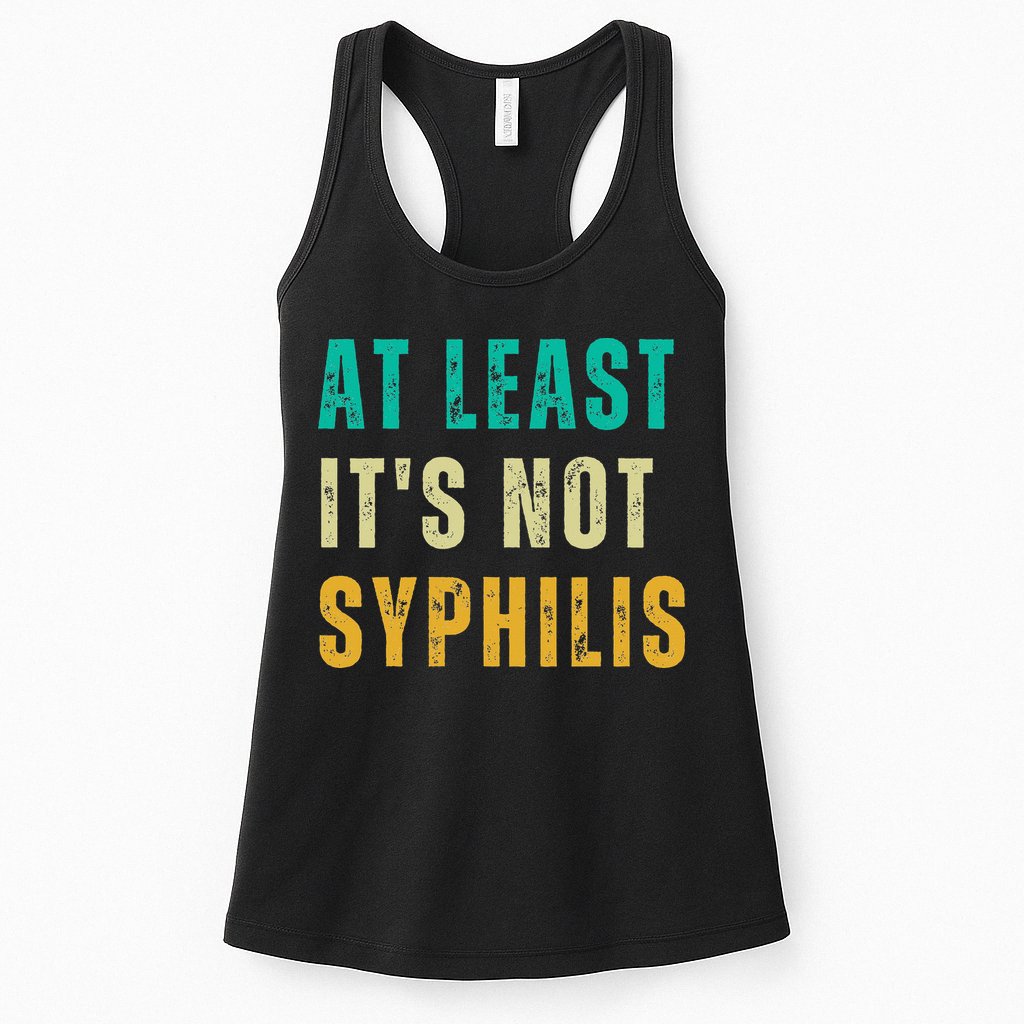 Not Syphilis Funny Post Surgery Gag Gifts Get Well Soon Gift Womens Tank Top