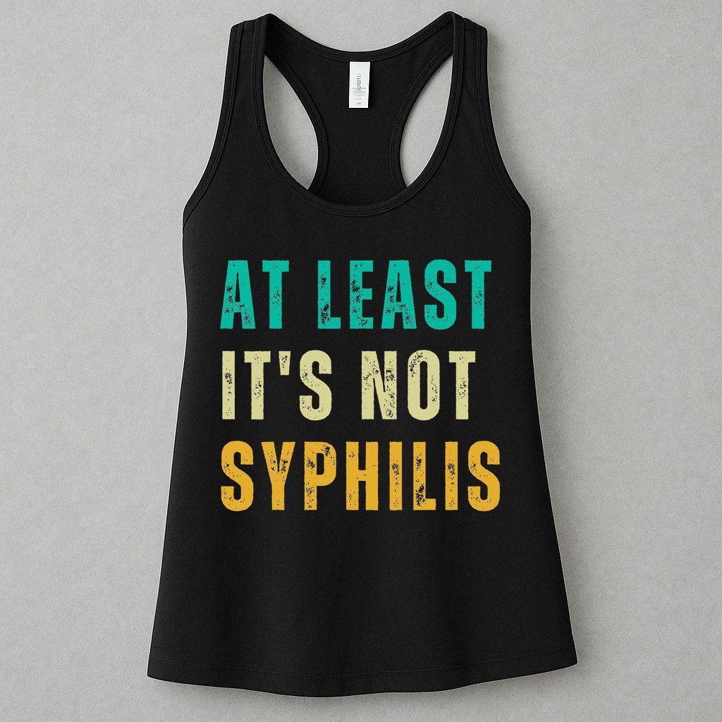 Not Syphilis Funny Post Surgery Gag Gifts Get Well Soon Gift Womens Tank Top