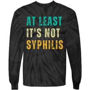 Not Syphilis Funny Post Surgery Gag Gifts Get Well Soon Gift Tie-Dye Long Sleeve Shirt