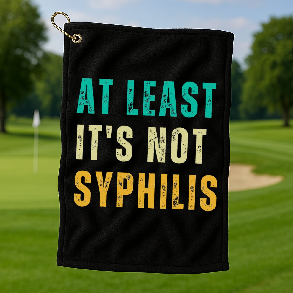 Not Syphilis Funny Post Surgery Gag Gifts Get Well Soon Gift Golf Towel