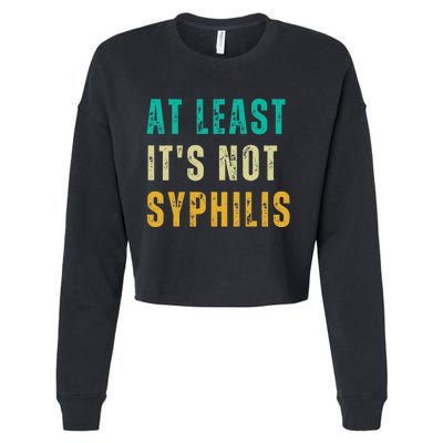 Not Syphilis Funny Post Surgery Gag Gifts Get Well Soon Gift Cropped Pullover Crew