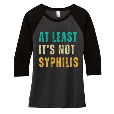 Not Syphilis Funny Post Surgery Gag Gifts Get Well Soon Gift Women's Tri-Blend 3/4-Sleeve Raglan Shirt