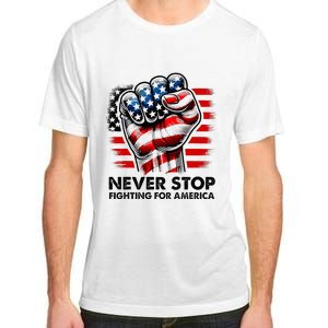 Never Stop Fighting For America Trump Stronger Adult ChromaSoft Performance T-Shirt