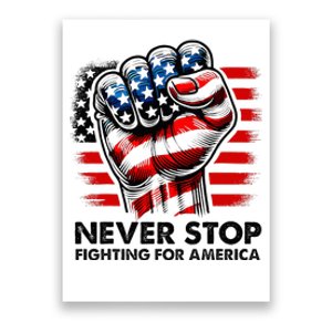 Never Stop Fighting For America Trump Stronger Poster