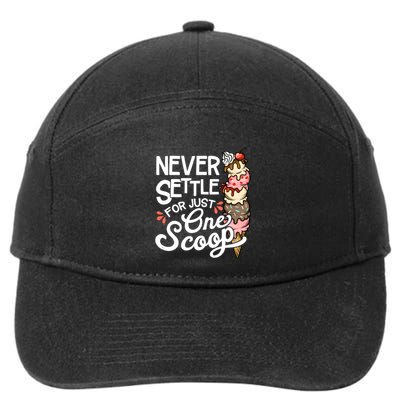 Never Settle For Just One Scoop Ice Cream Funny 7-Panel Snapback Hat