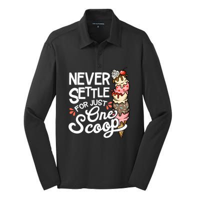 Never Settle For Just One Scoop Ice Cream Funny Silk Touch Performance Long Sleeve Polo