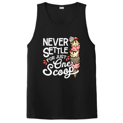 Never Settle For Just One Scoop Ice Cream Funny PosiCharge Competitor Tank