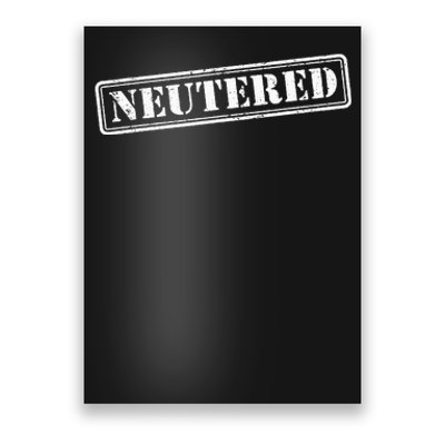 Neutered Stamp Funny Vasectomy Gift Vasectomy Poster