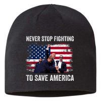 Never Stop Fighting To Save America Sustainable Beanie