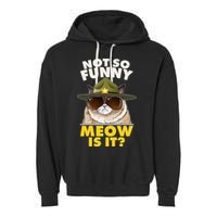 Not So Funny Meow Is It Grumpy Cat Police Trooper Garment-Dyed Fleece Hoodie