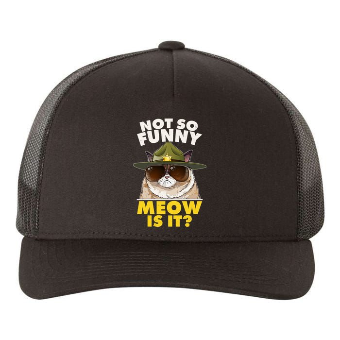 Not So Funny Meow Is It Grumpy Cat Police Trooper Yupoong Adult 5-Panel Trucker Hat