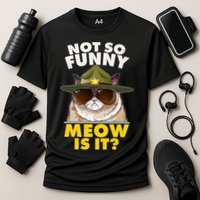 Not So Funny Meow Is It Grumpy Cat Police Trooper Performance Shirt