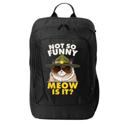 Not So Funny Meow Is It Grumpy Cat Police Trooper City Backpack