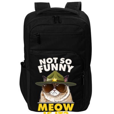 Not So Funny Meow Is It Grumpy Cat Police Trooper Impact Tech Backpack