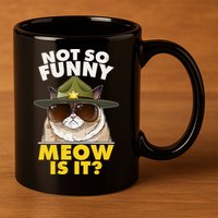 Not So Funny Meow Is It Grumpy Cat Police Trooper 11oz C Handle Ceramic Mug