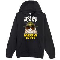 Not So Funny Meow Is It Grumpy Cat Police Trooper Premium Pullover Hoodie