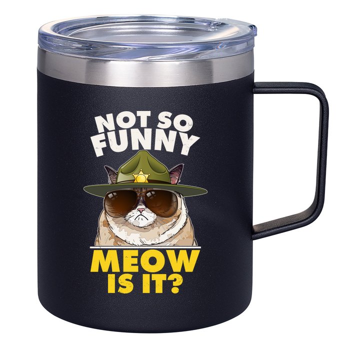 Not So Funny Meow Is It Grumpy Cat Police Trooper 12oz Stainless Steel Coffee Mug