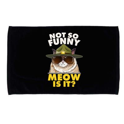 Not So Funny Meow Is It Grumpy Cat Police Trooper Microfiber Hand Towel