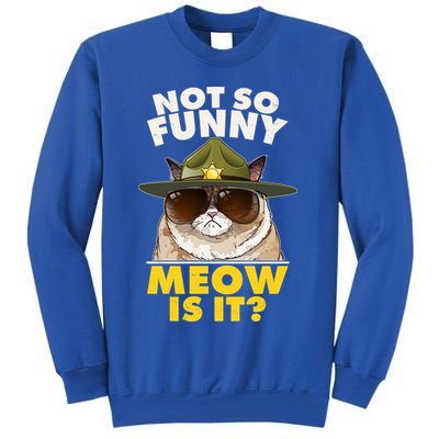 Not So Funny Meow Is It Grumpy Cat Police Trooper Sweatshirt