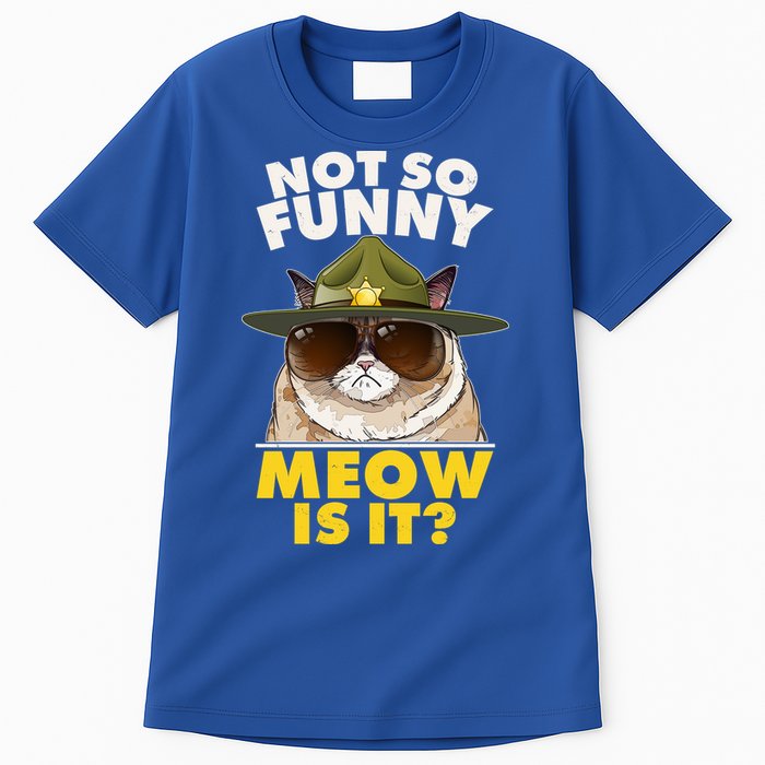 Not So Funny Meow Is It Grumpy Cat Police Trooper Tall T-Shirt