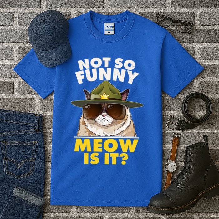 Not So Funny Meow Is It Grumpy Cat Police Trooper Tall T-Shirt