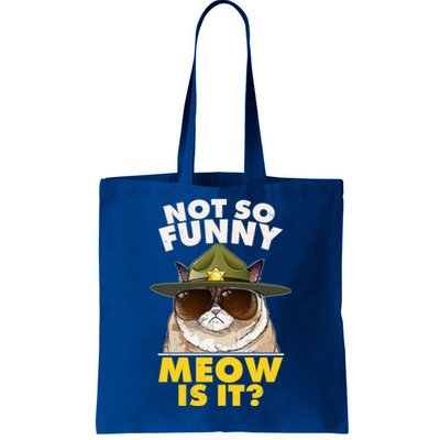 Not So Funny Meow Is It Grumpy Cat Police Trooper Tote Bag