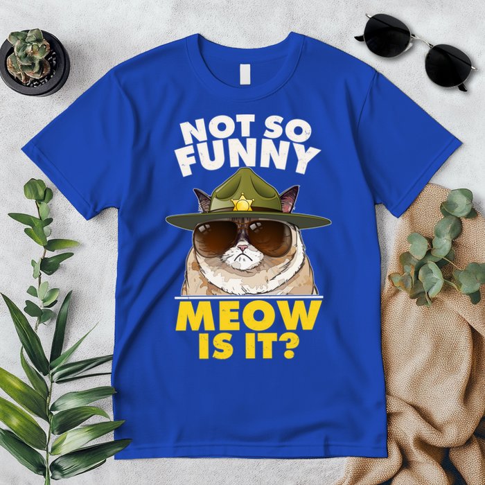 Not So Funny Meow Is It Grumpy Cat Police Trooper Premium T-Shirt