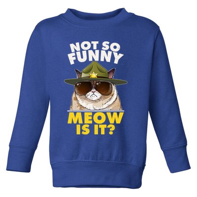 Not So Funny Meow Is It Grumpy Cat Police Trooper Toddler Sweatshirt