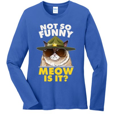 Not So Funny Meow Is It Grumpy Cat Police Trooper Ladies Long Sleeve Shirt