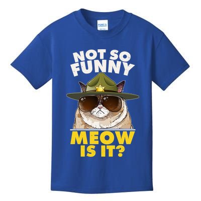 Not So Funny Meow Is It Grumpy Cat Police Trooper Kids T-Shirt