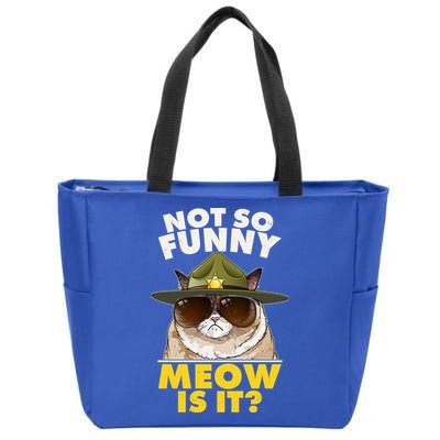Not So Funny Meow Is It Grumpy Cat Police Trooper Zip Tote Bag