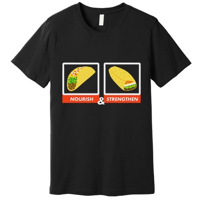 Nourish & Strengthen Funny Lds Taco Burrito Mormon Premium T-Shirt
