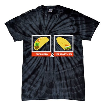 Nourish & Strengthen Funny Lds Taco Burrito Mormon Tie-Dye T-Shirt