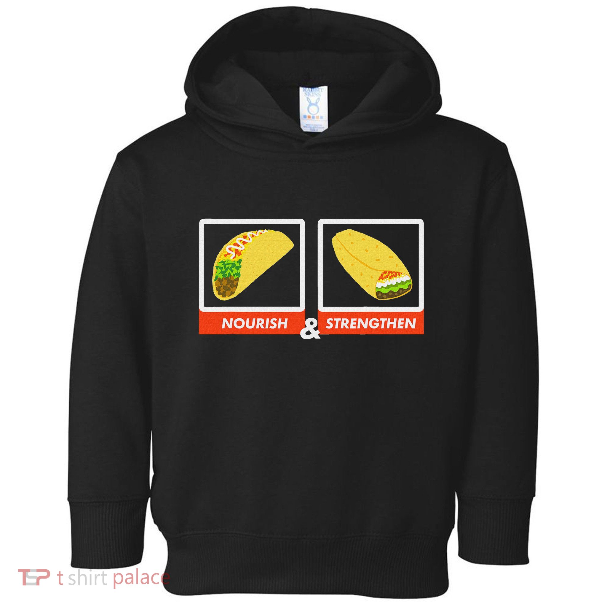 Nourish & Strengthen Funny Lds Taco Burrito Mormon Toddler Hoodie